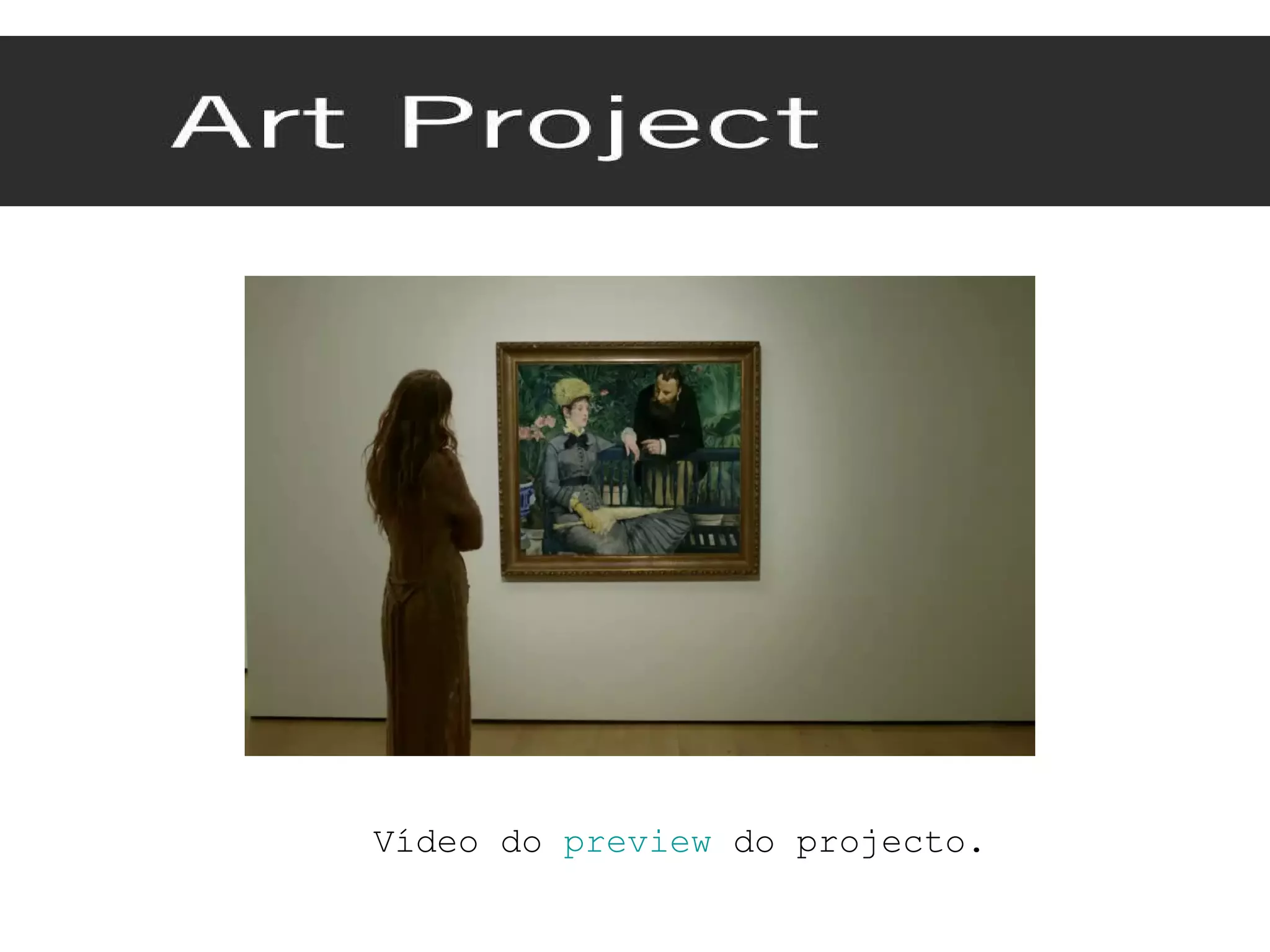 Vídeo do  preview  do projecto. 