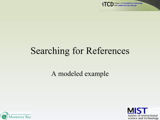 Searching for References A modeled example 