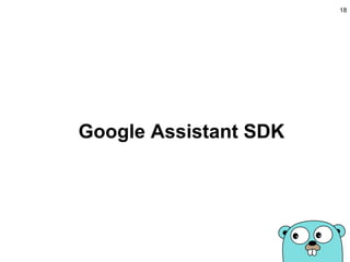 Google Assistant SDK
18
 