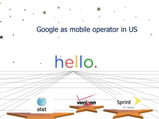 Google as mobile operator in US
 
