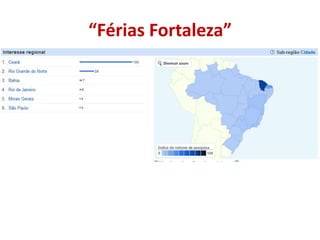“Férias Fortaleza”
 