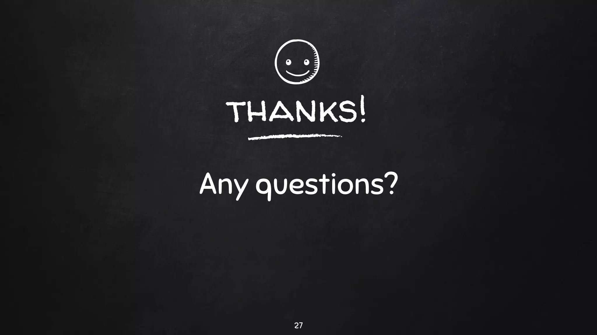 thanks!
Any questions?
27
 