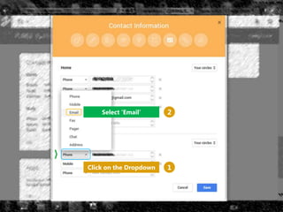 Select ‘Email’
Click on the Dropdown
2
1
 