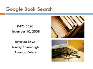 Google Book Search ,[object Object],[object Object],[object Object],[object Object],[object Object]