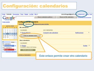 Configuración: calendarios Este enlace permite crear otro calendario  