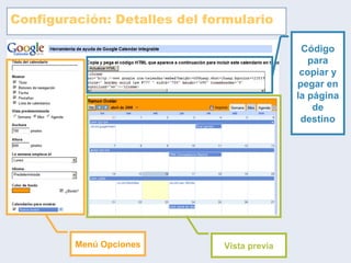 Configuración: Detalles del formulario Menú Opciones Código para copiar y pegar en la página de destino Vista previa 