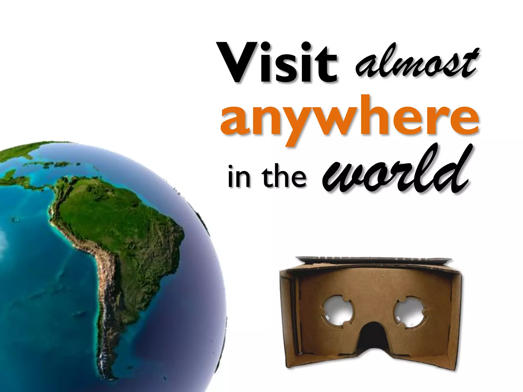 world
anywhere
Visit
in the
almost
 