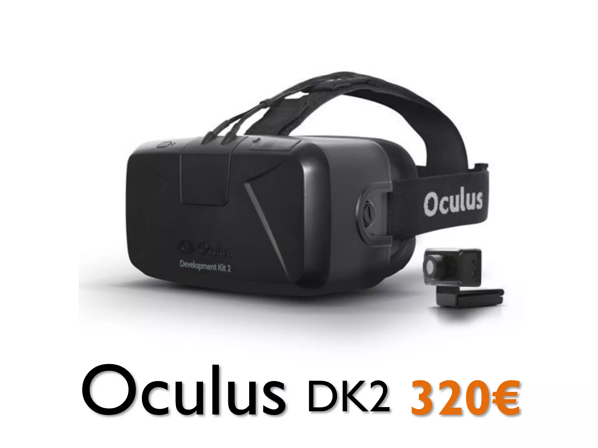 320€Oculus DK2
 