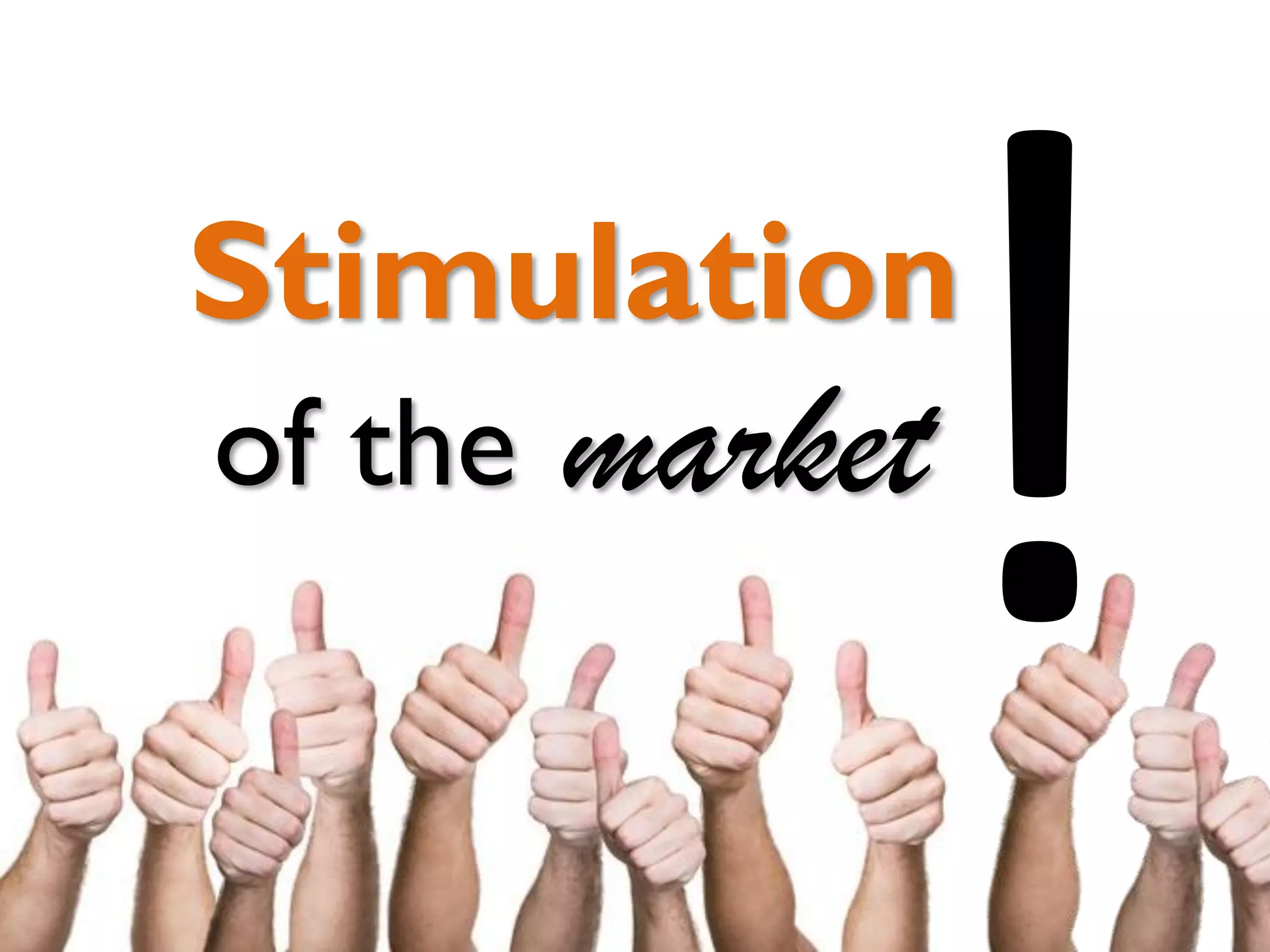 Stimulation
marketof the
 