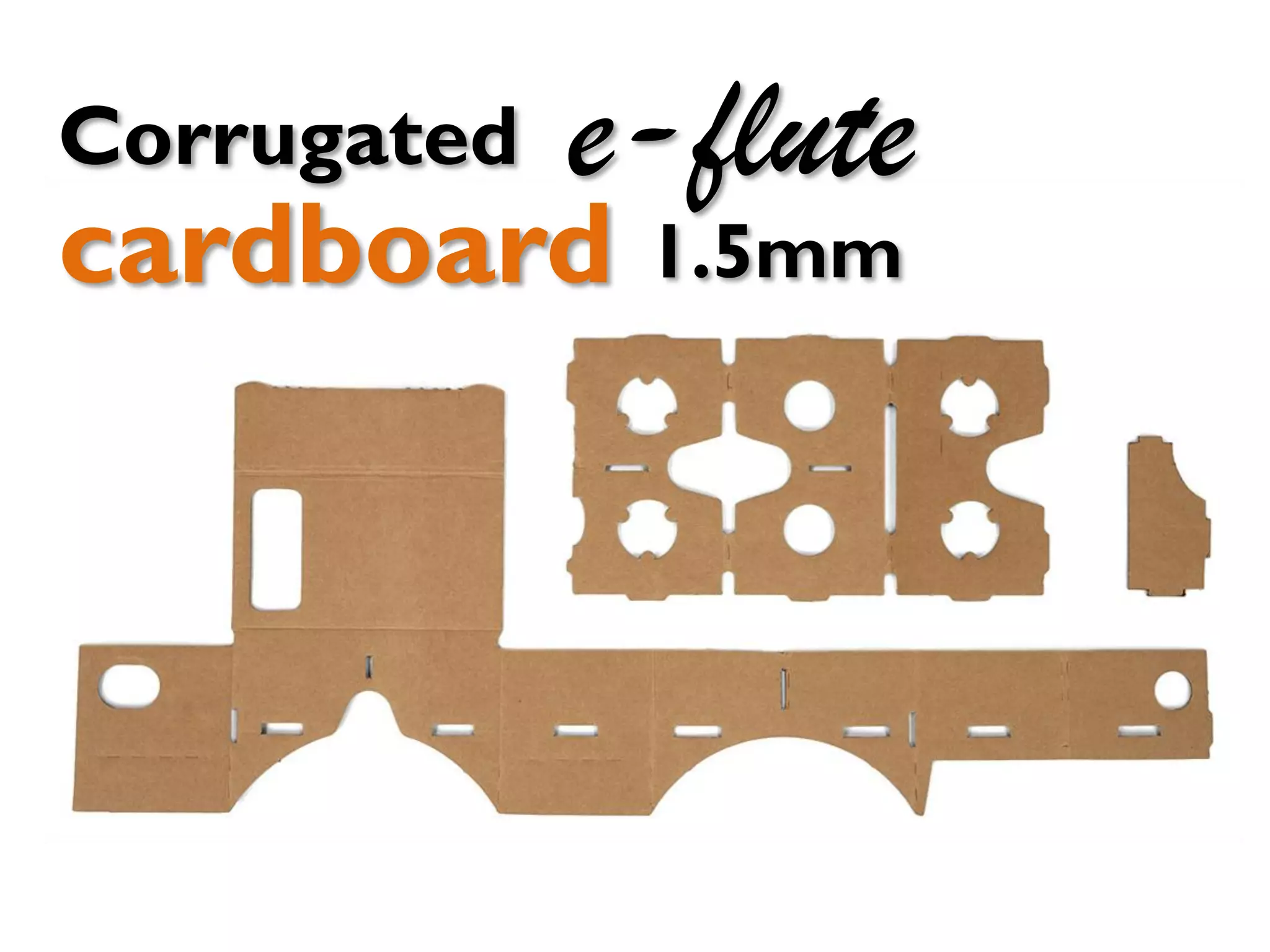 cardboard
Corrugated e-flute
1.5mm
 