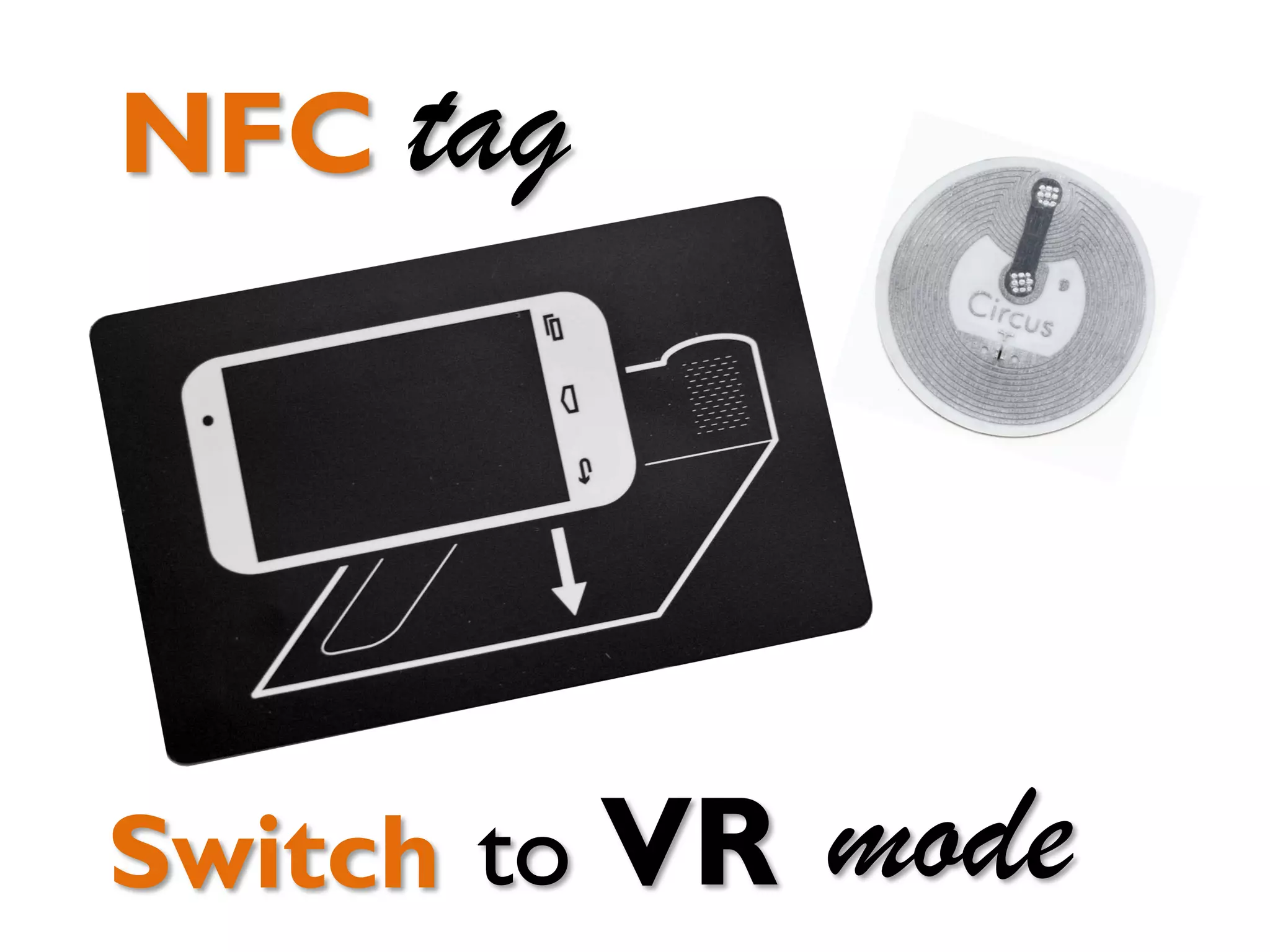 NFC tag
Switch modeto VR
 