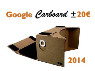 CarboardGoogle 20€
2014
 