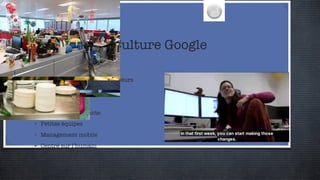 Culture Google “ Don’t be evil” Recruter seulement les meilleurs La règle des 20% Peer reviews Innovation constante Petites équipes Management mobile Centré sur l’humain 