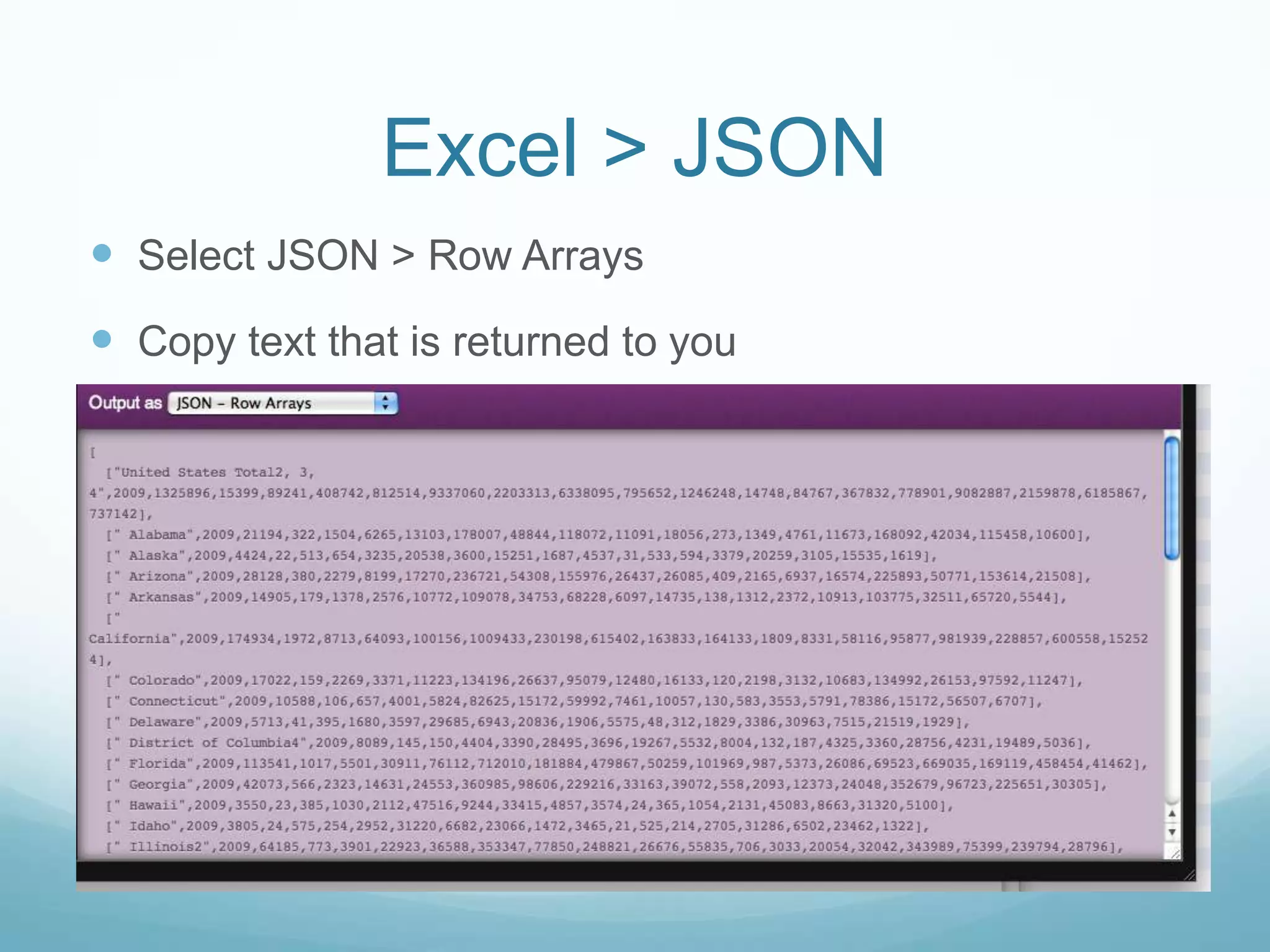 Excel > JSONSelect JSON > Row ArraysCopy text that is returned to you