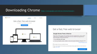 Downloading Chrome

https://www.google.com/intl/en/chrome/browser/

 