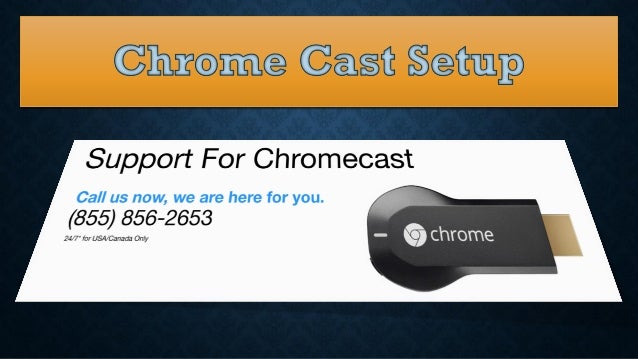 Chrome Cast Setup