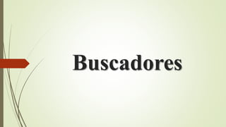 Buscadores
 