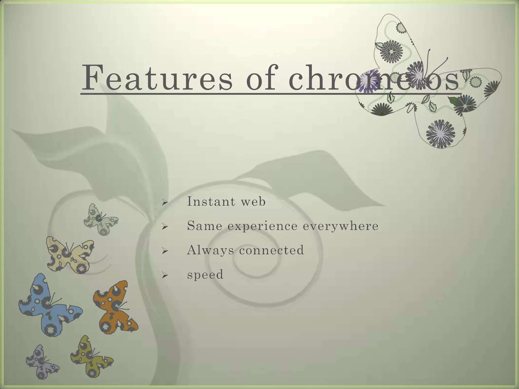 Features of chrome osInstant web