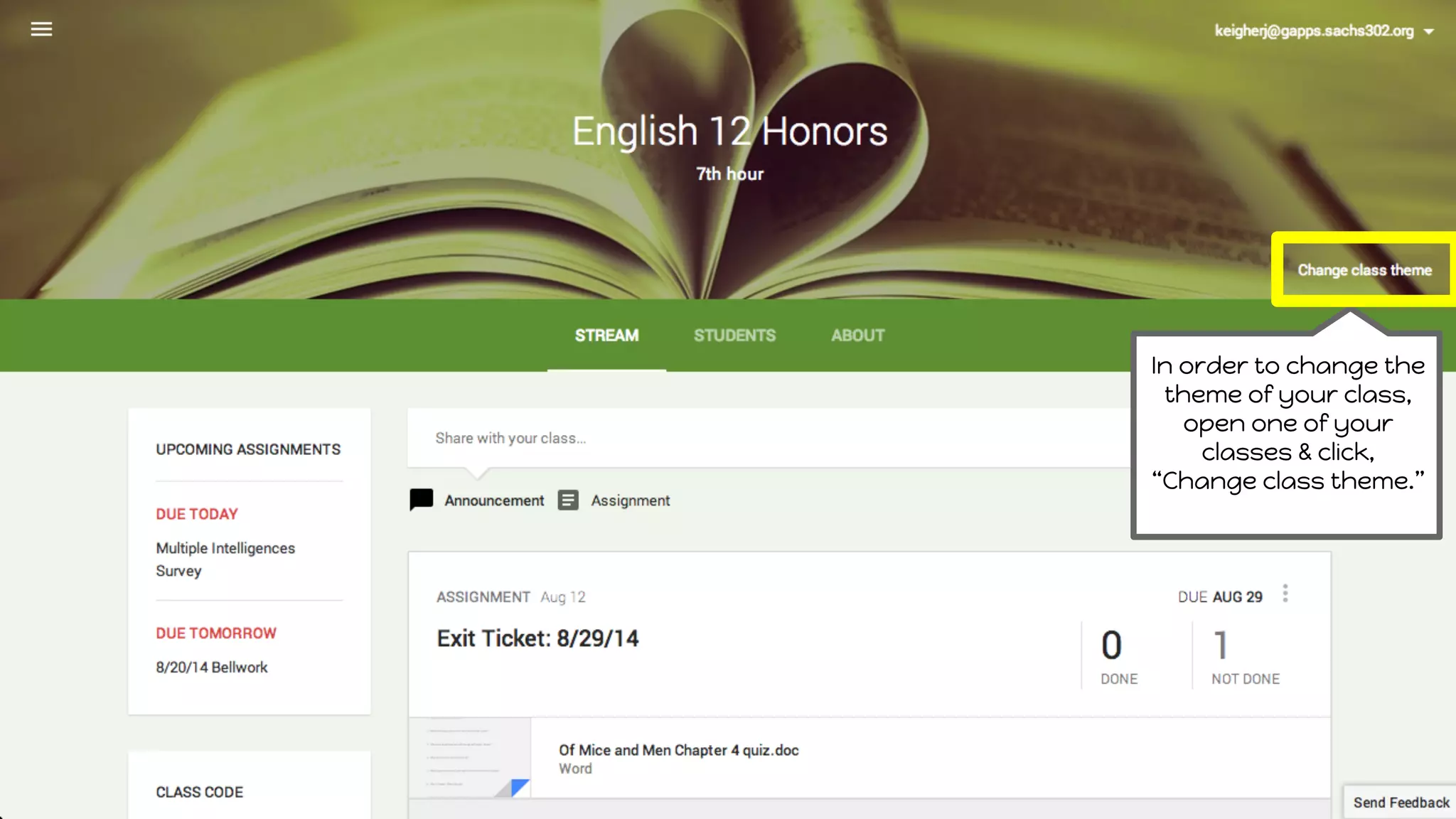 In order to change the
theme of your class,
open one of your
classes & click,
“Change class theme.”
 