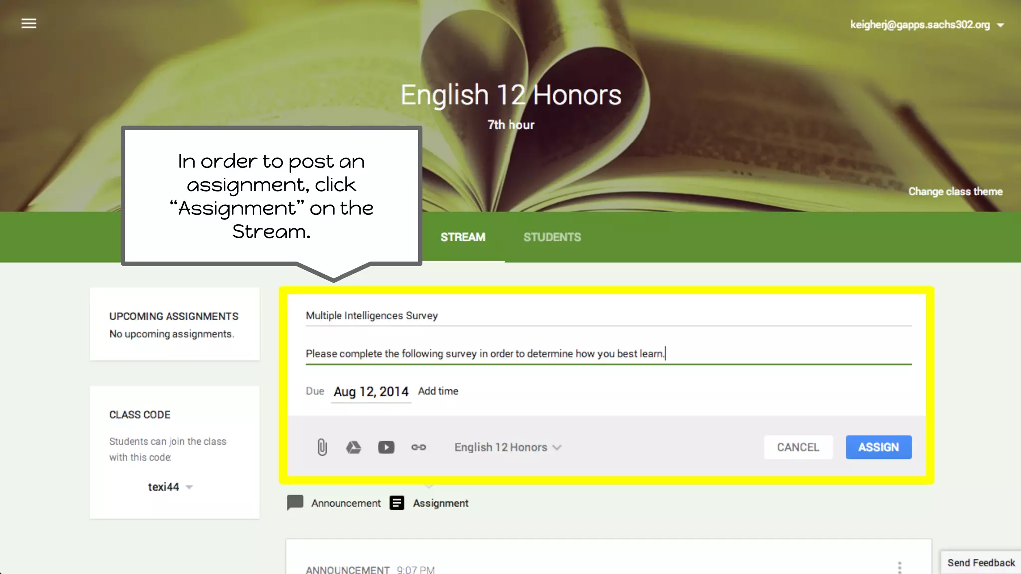 In order to post an
assignment, click
“Assignment” on the
Stream.
 