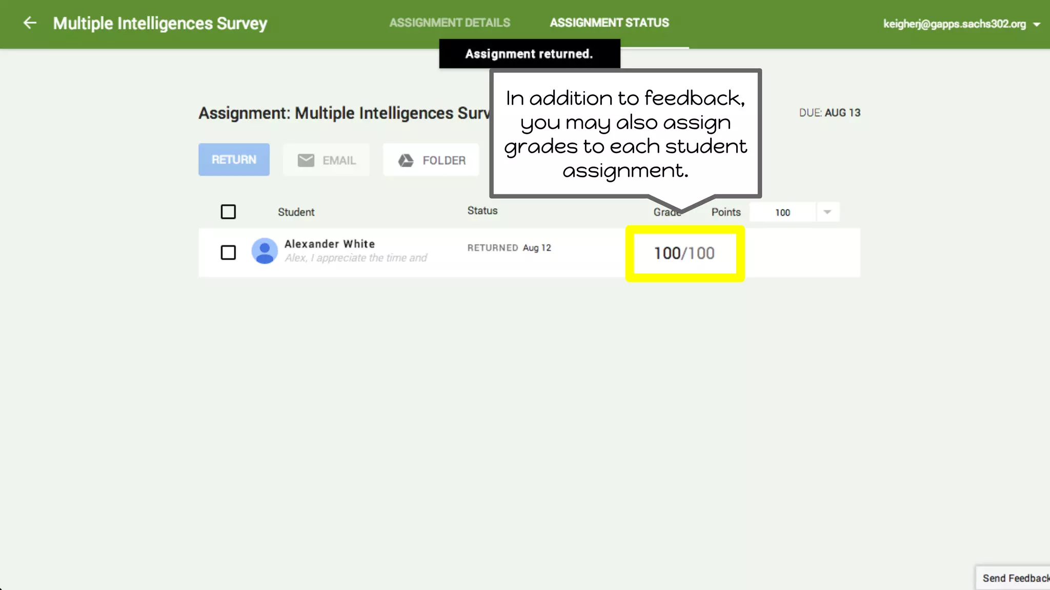 In addition to feedback,
you may also assign
grades to each student
assignment.
 