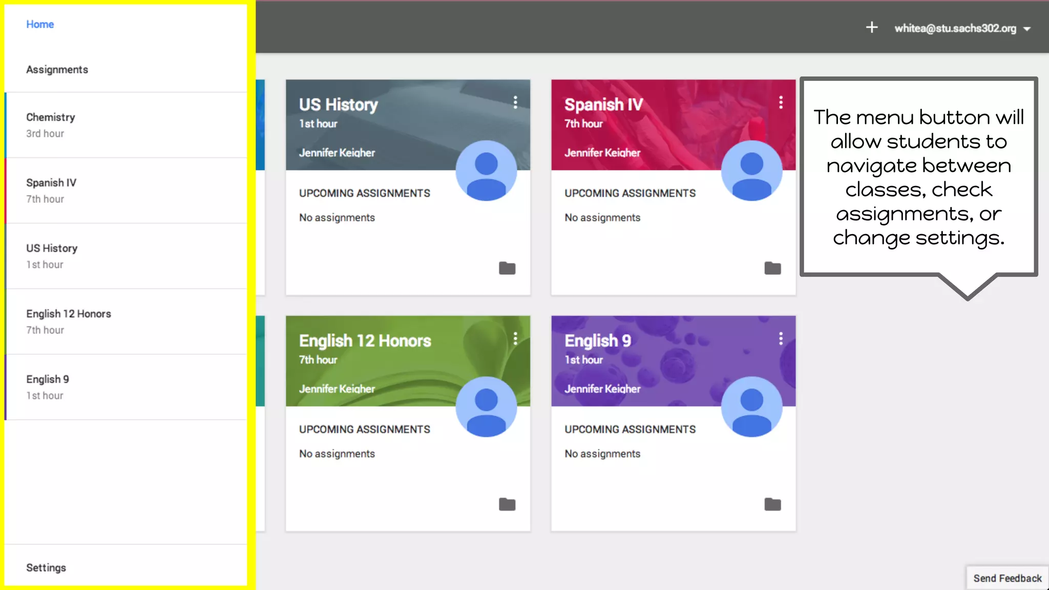 The menu button will
allow students to
navigate between
classes, check
assignments, or
change settings.
 