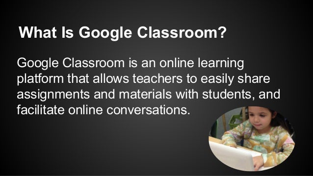 What is an online classroom?