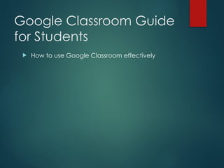 Google_Classroom_Student_Guide from fefdpefldw.pptx