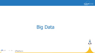 Big Data
 