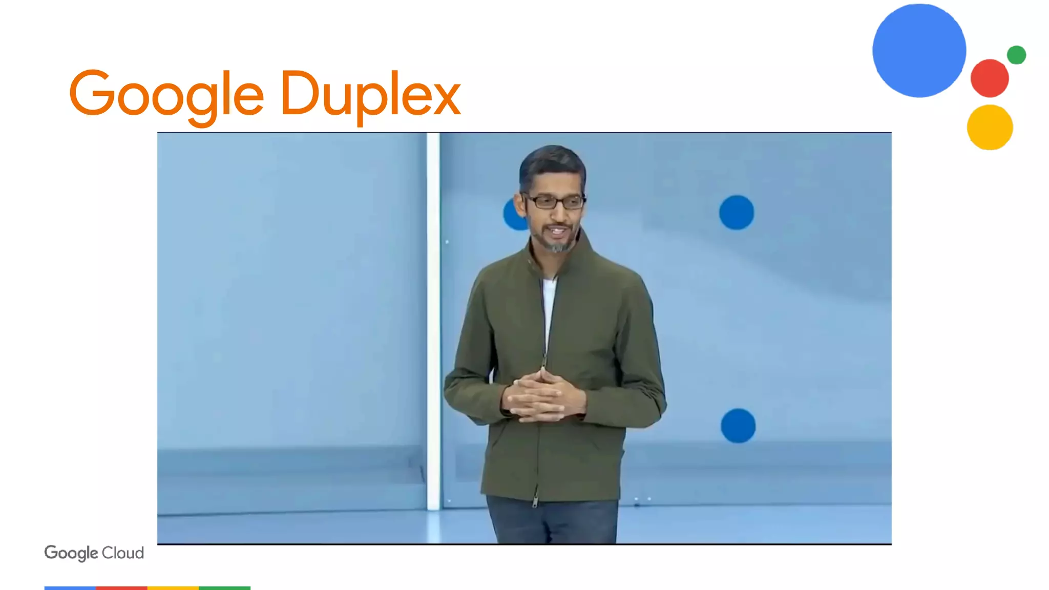 Google Duplex
 