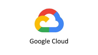 Google Cloud
 