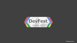 #devfestnantes
 
