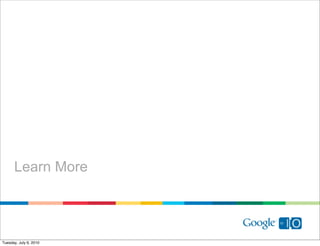 Learn More




Tuesday, July 6, 2010
 