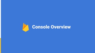 Console Overview
 