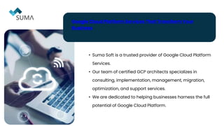 Google Cloud Platform Services: Empower Your Business with Scalability ...