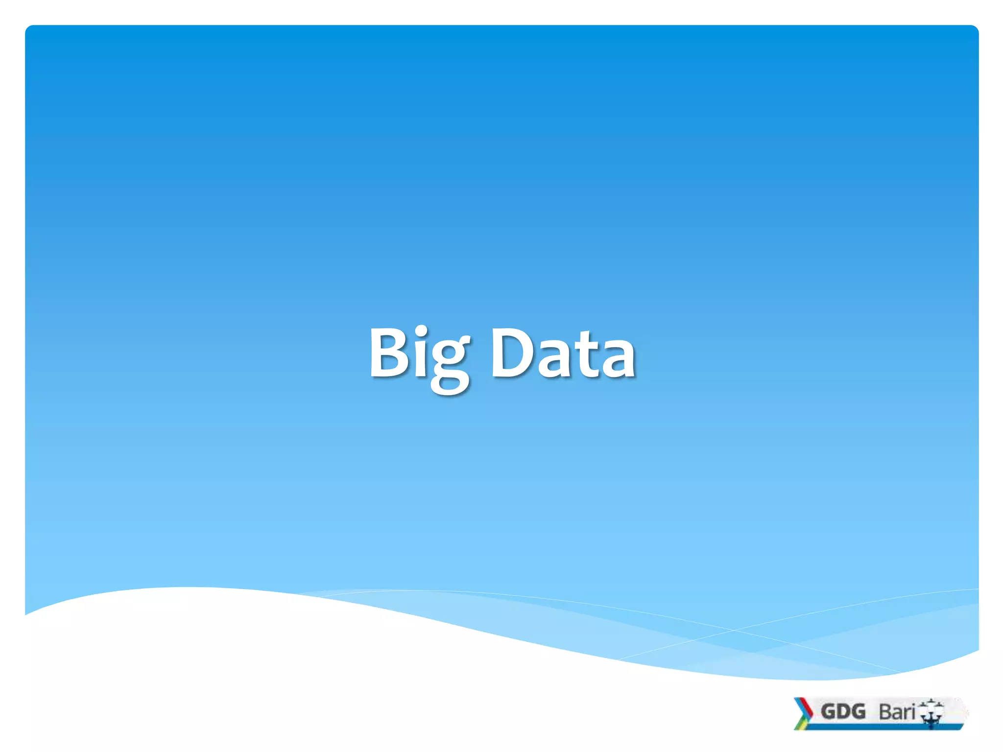 Big Data
 