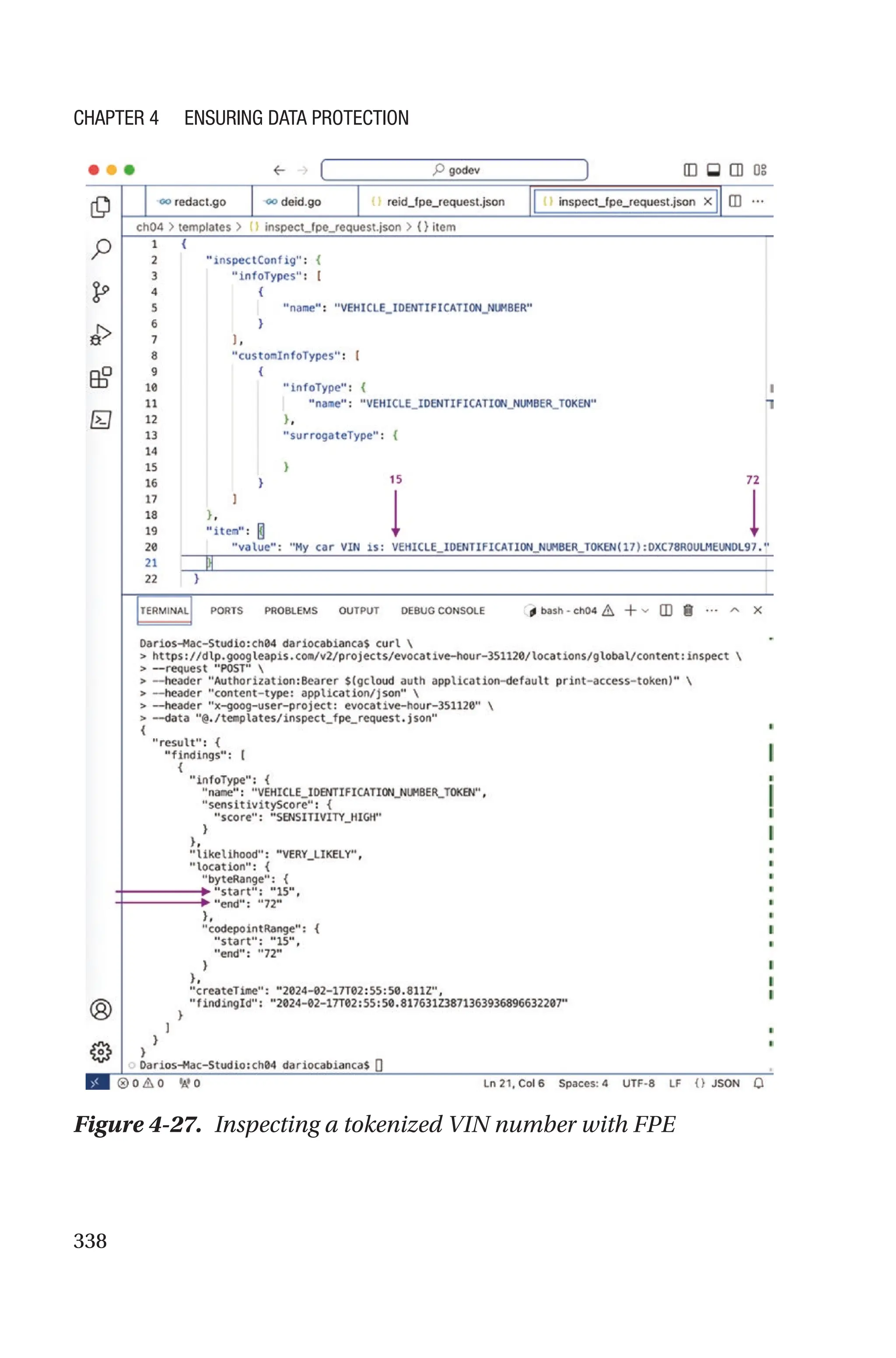 338
Figure 4-27. Inspecting a tokenized VIN number with FPE
Chapter 4 Ensuring Data Protection
 