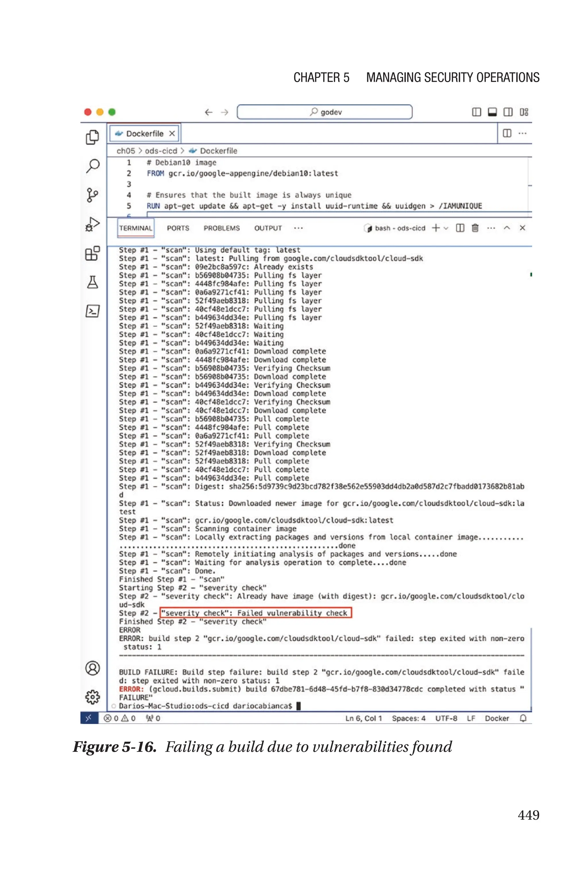 449
Figure 5-16. Failing a build due to vulnerabilities found
Chapter 5 Managing Security Operations
 