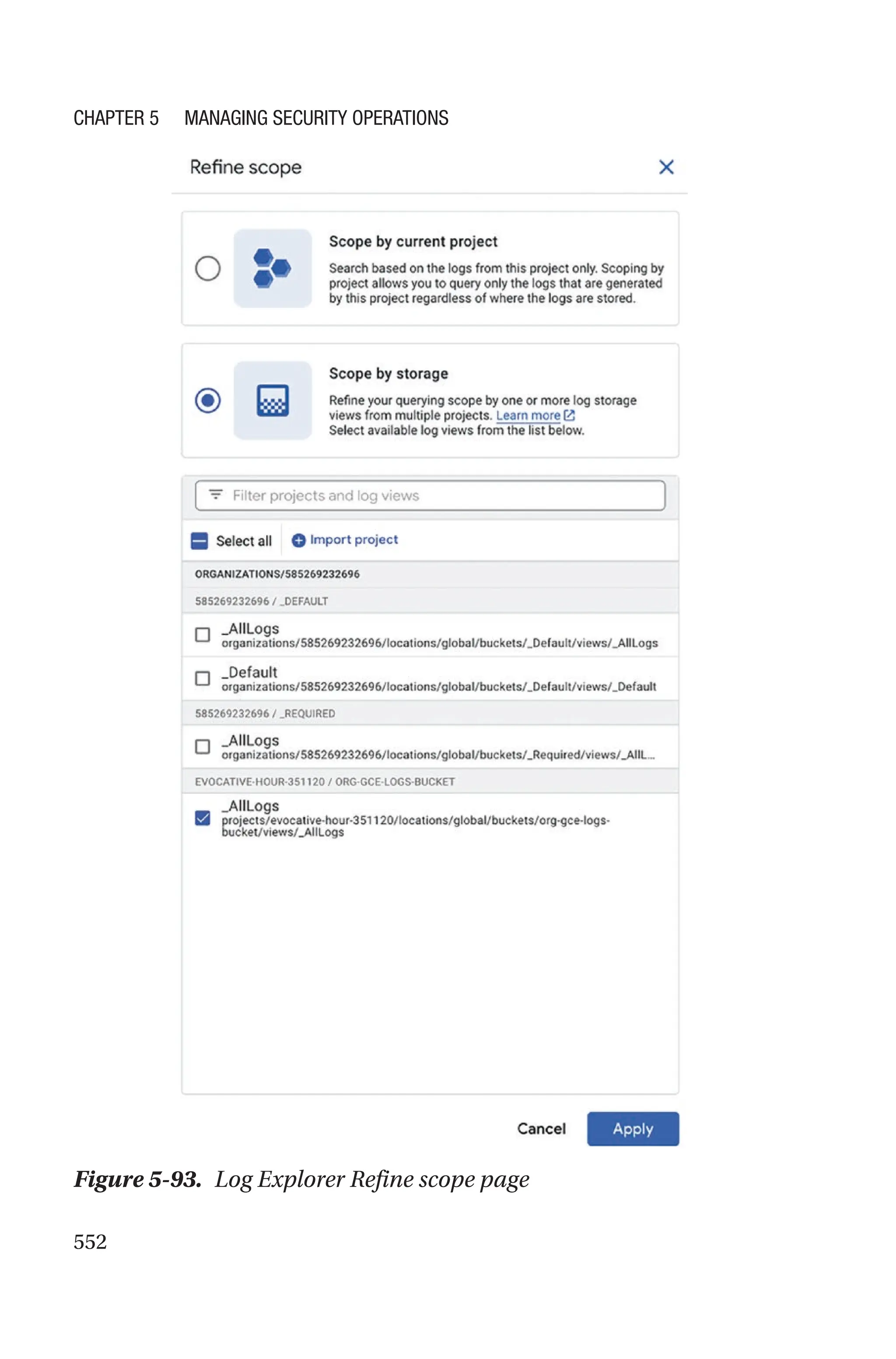 552
Figure 5-93. Log Explorer Refine scope page
Chapter 5 Managing Security Operations
 