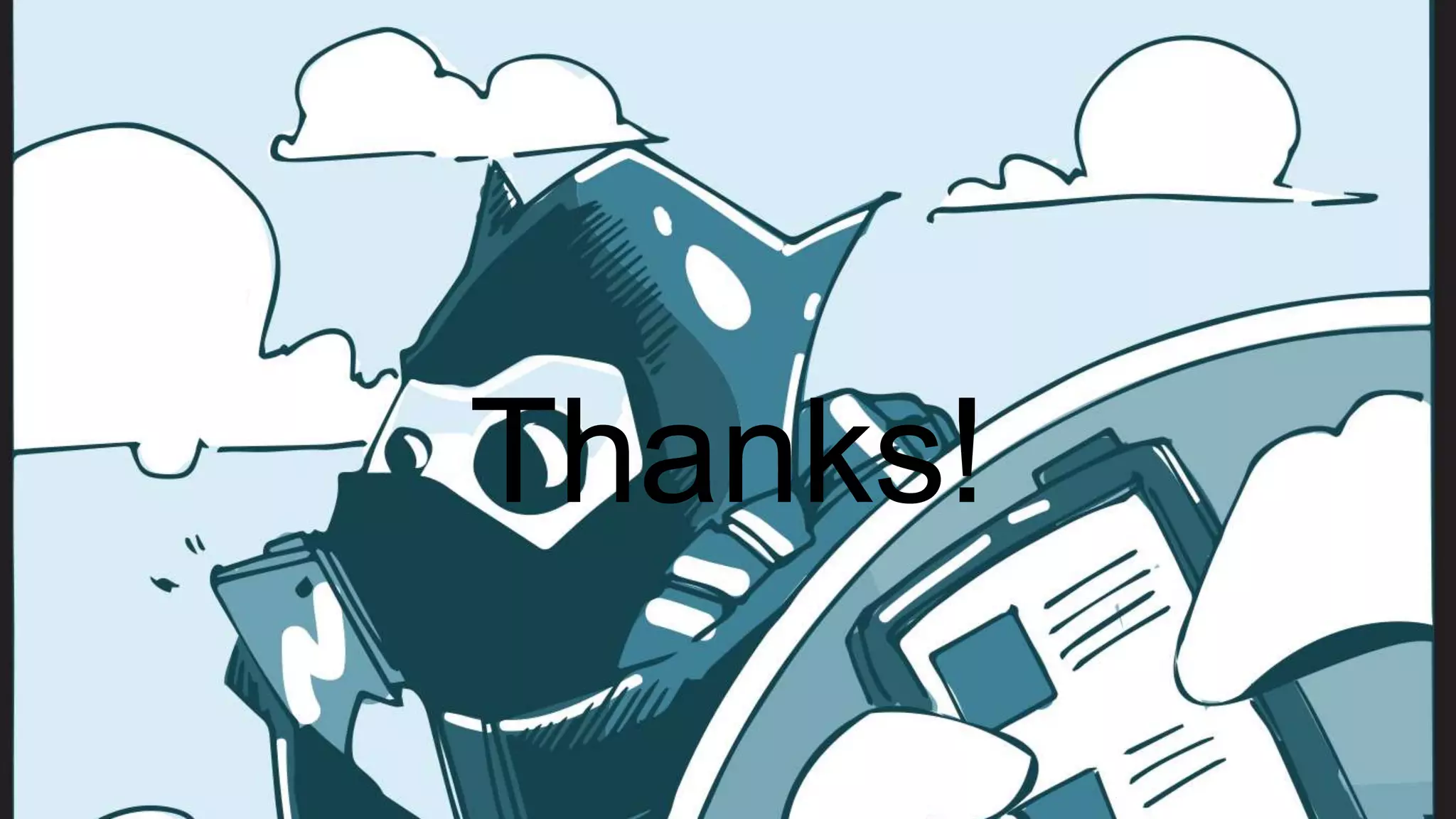 Google Confidential and Proprietary
Thanks!
 