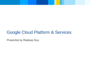 [object Object],Google Cloud Platform & Services 
