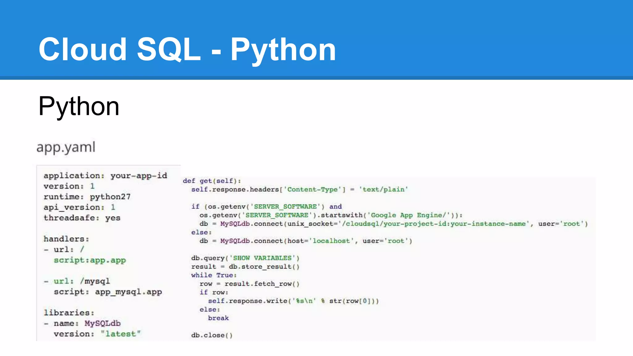 Cloud SQL - Python
Python
 