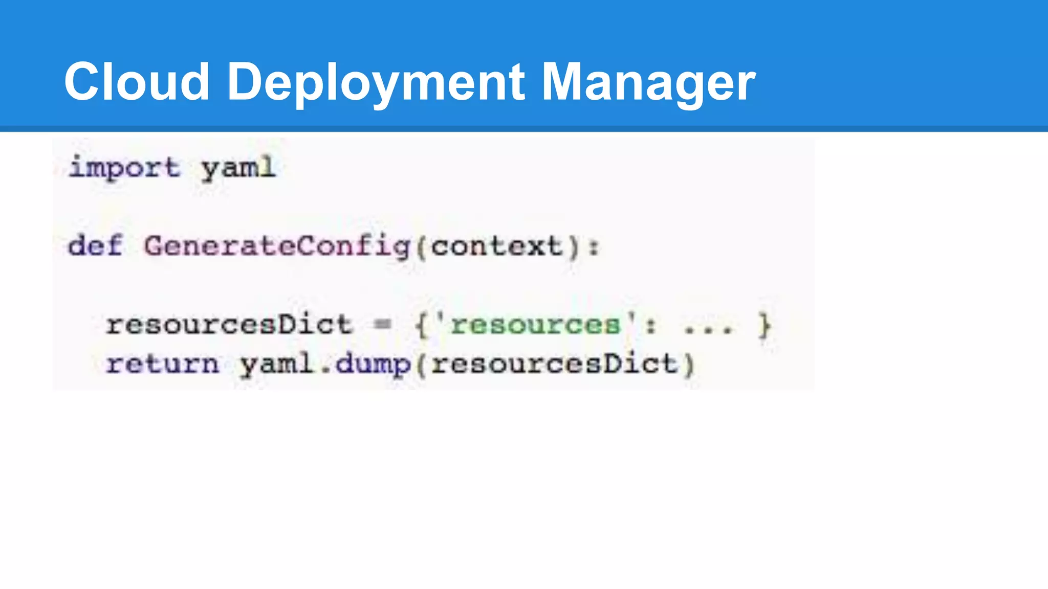 Cloud Deployment Manager
 