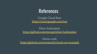 Google cloud run + elixir boilerplate | PDF