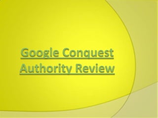 Should You Buy Google Conquest Authority?