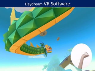 Daydream VR Software
 