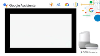 Google Assistente
 
