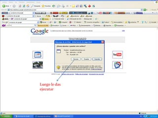 Luego le das ejecutar
