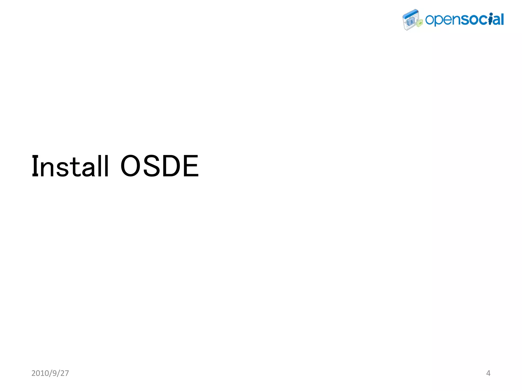 Install OSDE




2010/9/27      4
 