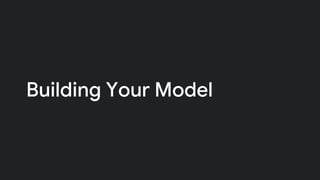 Building Your Model
 
